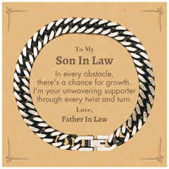 To My Son In Law Cuban Link Chain Bracelet, I'm your unwavering supporter, Supporting Inspirational Gifts for Son In Law from Father In Law