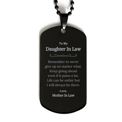 To My Daughter In Law Inspirational Gifts from Mother In Law, Life can be unfair but I will always be there, Encouragement Black Dog Tag for Daughter In Law