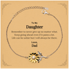 To My Daughter Inspirational Gifts from Dad, Life can be unfair but I will always be there, Encouragement Sunflower Bracelet for Daughter