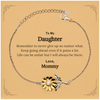 To My Daughter Inspirational Gifts from Mommy, Life can be unfair but I will always be there, Encouragement Sunflower Bracelet for Daughter