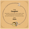 To My Daughter Inspirational Gifts from Mama, Life can be unfair but I will always be there, Encouragement Sunflower Bracelet for Daughter