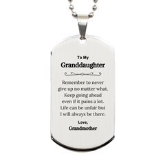 To My Granddaughter Inspirational Gifts from Grandmother, Life can be unfair but I will always be there, Encouragement Silver Dog Tag for Granddaughter