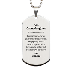 To My Granddaughter Inspirational Gifts from Grandma, Life can be unfair but I will always be there, Encouragement Silver Dog Tag for Granddaughter