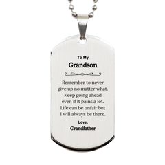 To My Grandson Inspirational Gifts from Grandfather, Life can be unfair but I will always be there, Encouragement Silver Dog Tag for Grandson