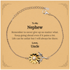 To My Nephew Inspirational Gifts from Uncle, Life can be unfair but I will always be there, Encouragement Sunflower Bracelet for Nephew