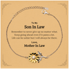 To My Son In Law Inspirational Gifts from Mother In Law, Life can be unfair but I will always be there, Encouragement Sunflower Bracelet for Son In Law