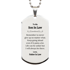 To My Son In Law Inspirational Gifts from Father In Law, Life can be unfair but I will always be there, Encouragement Silver Dog Tag for Son In Law