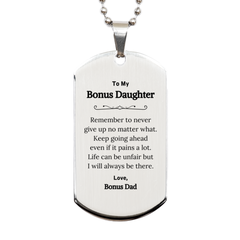 To My Bonus Daughter Inspirational Gifts from Bonus Dad, Life can be unfair but I will always be there, Encouragement Silver Dog Tag for Bonus Daughter