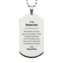 To My Bonus Son Inspirational Gifts from Bonus Mom, Life can be unfair but I will always be there, Encouragement Silver Dog Tag for Bonus Son