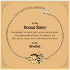 To My Bonus Sister Inspirational Gifts from Brother, Life can be unfair but I will always be there, Encouragement Sunflower Bracelet for Bonus Sister