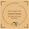 Funny Aircraft Mechanic Gifts, Never thought I'd be Aircraft Mechanic, Appreciation Birthday Sunflower Bracelet for Men, Women, Friends, Coworkers