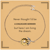 Funny Childcare Worker Gifts, Never thought I'd be Childcare Worker, Appreciation Birthday Sunflower Bracelet for Men, Women, Friends, Coworkers