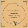Funny Hairdresser Gifts, Never thought I'd be Hairdresser, Appreciation Birthday Sunflower Bracelet for Men, Women, Friends, Coworkers