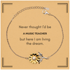 Funny Music Teacher Gifts, Never thought I'd be Music Teacher, Appreciation Birthday Sunflower Bracelet for Men, Women, Friends, Coworkers