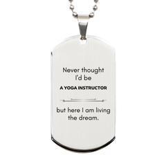 Funny Yoga Instructor Gifts, Never thought I'd be Yoga Instructor, Appreciation Birthday Silver Dog Tag for Men, Women, Friends, Coworkers