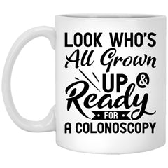 Funny 50th Birthday Mug Gift Look Who's All Grown Up And Ready For A Colonoscopy Coffee Cup 11oz White XP8434