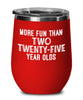 Funny 50th Birthday Wine Tumbler More Fun Than Two Twenty Five Year Olds 12oz Stainless Steel