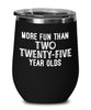 Funny 50th Birthday Wine Tumbler More Fun Than Two Twenty Five Year Olds 12oz Stainless Steel