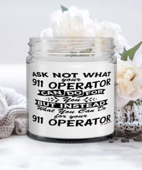 Funny 911 Operator Candle Ask Not What Your 911 Operator Can Do For You 9oz Vanilla Scented Candles Soy Wax