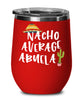 Funny Abuela Wine Tumbler Gift Nacho Average Abuela Wine Glass Stemless 12oz Stainless Steel