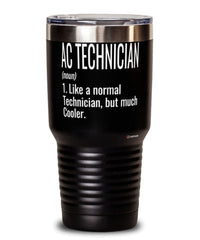 Funny AC Technician Tumbler Like A Normal Technician But Much Cooler 30oz Stainless Steel Black