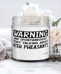 Funny Aceh Pheasant Candle Warning May Spontaneously Start Talking About Aceh Pheasants 9oz Vanilla Scented Candles Soy Wax