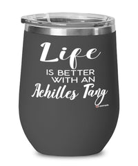 Funny Achilles Tang Fish Wine Glass Life Is Better With An Achilles Tang 12oz Stainless Steel Black