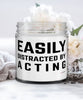 Funny Actor Candle Easily Distracted By Acting 9oz Vanilla Scented Candles Soy Wax