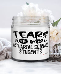 Funny Actuarial Science Professor Teacher Candle Tears Of My Actuarial Science Students 9oz Vanilla Scented Candles Soy Wax