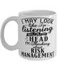 Funny Actuary Mug I May Look Like I'm Listening But In My Head I'm Thinking About Risk Management Coffee Cup White