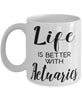 Funny Actuary Mug Life Is Better With Actuaries Coffee Cup 11oz 15oz White