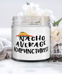 Funny Acupuncturist Candle Nacho Average Acupuncturist 9oz Vanilla Scented Candles Soy Wax