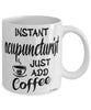 Funny Acupuncturist Mug Instant Acupuncturist Just Add Coffee Cup White