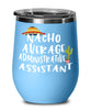 Funny Administrative Assistant Wine Tumbler Nacho Average Administrative Assistant Wine Glass Stemless 12oz Stainless Steel