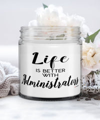 Funny Administrator Candle Life Is Better With Administrators 9oz Vanilla Scented Candles Soy Wax