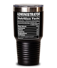 Funny Administrator Nutrition Facts Tumbler 30oz Stainless Steel