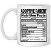 Funny Adoptive Parent Mug Nutrition Facts Coffee Cup 11oz White XP8434