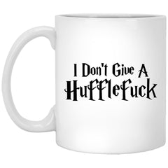 Funny Adult Humor Mug I Don't Give A Hufflefuck Coffee Cup 11oz White XP8434
