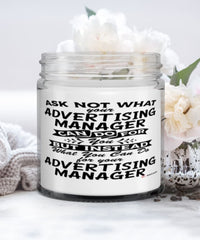 Funny Advertising Manager Candle Ask Not What Your Advertising Manager Can Do For You 9oz Vanilla Scented Candles Soy Wax