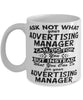 Funny Advertising Manager Mug Ask Not What Your Advertising Manager Can Do For You Coffee Cup 11oz 15oz White