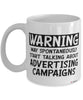 Funny Advertising Manager Mug Warning May Spontaneously Start Talking About Advertising Campaigns Coffee Cup White