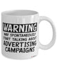 Funny Advertising Manager Mug Warning May Spontaneously Start Talking About Advertising Campaigns Coffee Cup White