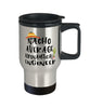 Funny Aeronautical Engineer Travel Mug Nacho Average Aeronautical Engineer Travel Mug 14oz Stainless Steel