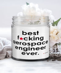 Funny Aerospace Engineer Candle B3st F-cking Aerospace Engineer Ever 9oz Vanilla Scented Candles Soy Wax