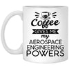 Funny Aerospace Engineer Mug Coffee Gives Me My Aerospace Engineering Powers Coffee Cup 11oz White XP8434