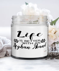 Funny Afghan Hound Dog Candle Life Is Better With An Afghan Hound 9oz Vanilla Scented Candles Soy Wax