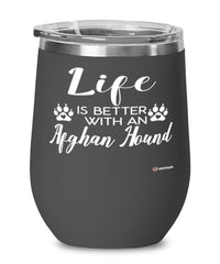 Funny Afghan Hound Dog Wine Glass Life Is Better With An Afghan Hound 12oz Stainless Steel