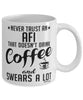 Funny Afi Mug Never Trust An Afi That Doesn't Drink Coffee and Swears A Lot Coffee Cup 11oz 15oz White
