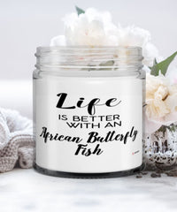 Funny African Butterfly Fish Candle Life Is Better With An African Butterfly Fish 9oz Vanilla Scented Candles Soy Wax