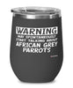 Funny African Grey Parrot Wine Glass Warning May Spontaneously Start Talking About African Grey Parrots 12oz Stainless Steel Black